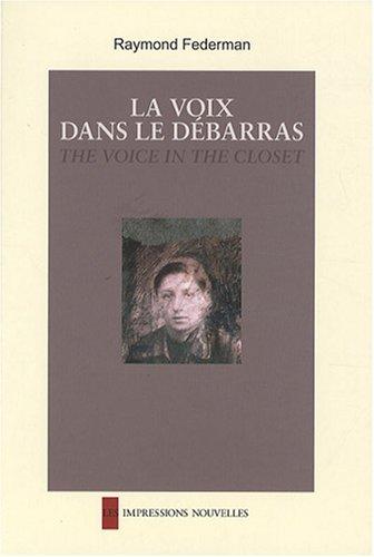 La voix dans le débarras. The voice in the closet