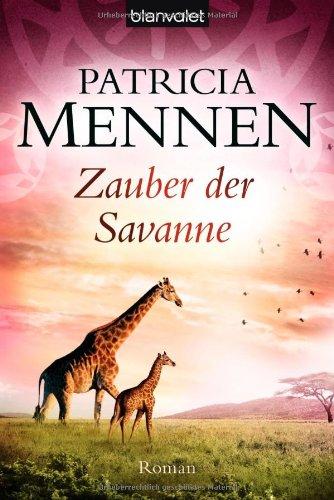 Zauber der Savanne: Roman