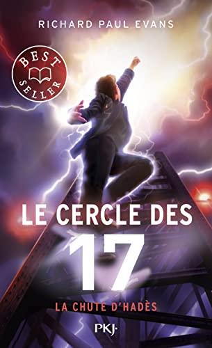 Le cercle des 17. Vol. 6. La chute d'Hadès