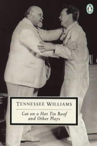 Cat On A Hot Tin Roof / The Milk Train Doesn't Stop Here Anymore / The Night Of The Iguana (Twentieth Century Classics)