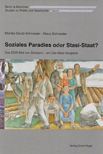 Soziales Paradies oder Stasi-Staat? Das DDR-Bild von Schülern - ein Ost-West-Vergleich