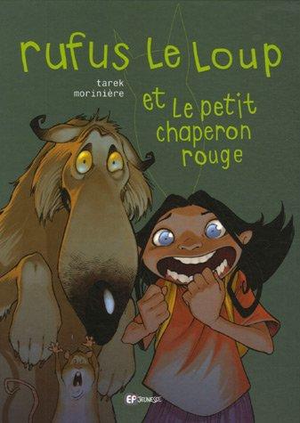 Rufus le loup et le Petit Chaperon rouge