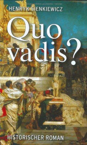 Quo Vadis. Roman aus der Zeit Neros