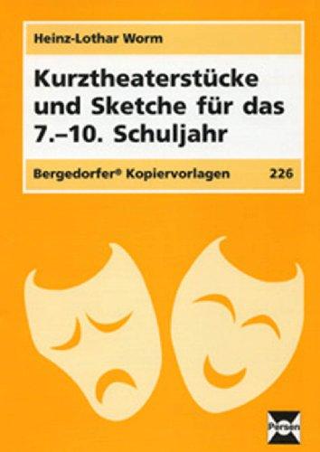 Kurztheaterstücke und Sketche: Für das 7.-10. Schuljahr