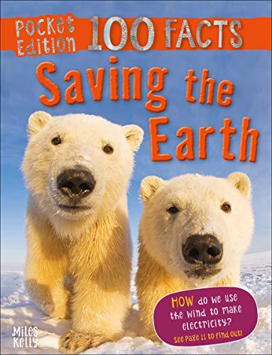 Pocket Edition 100 Facts Saving the Earth