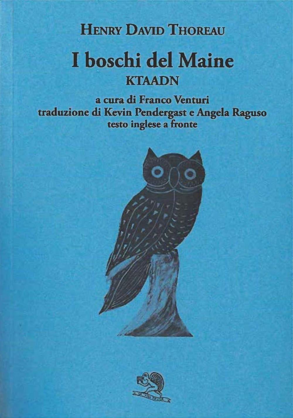 I boschi del Maine. Ktaadn. Testo inglese a fronte (Vol. 1) (Il piacere di leggere)