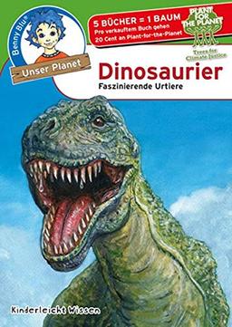 Benny Blu Dinosaurier: Faszinierende Urtiere (Unser Planet)