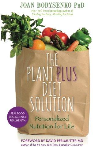 The PlantPlus Diet Solution: Personalized Nutrition For Life