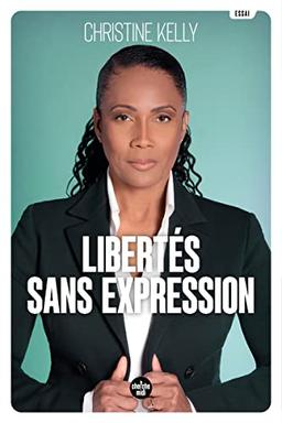 Libertés sans expression : essai