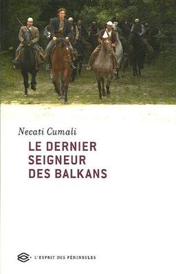 Le dernier seigneur des Balkans