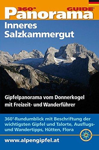 Panorama-Guide Inneres Salzkammergut: 360°-Gipfelpanorama mit Freizeit- und Wandertipps (Panorama-Guides)