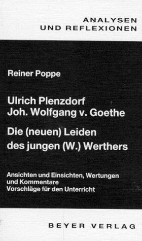 Analysen und Reflexionen, Bd.20, Ulrich Plenzdorf, Johann Wolfgang von Goethe 'Die (neuen) Leiden des jungen (W.) Werthers