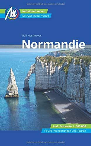 Normandie Reiseführer Michael Müller Verlag: Individuell reisen mit vielen praktischen Tipps