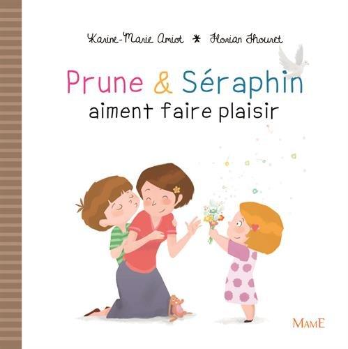 Prune & Séraphin. Vol. 4. Prune & Séraphin aiment faire plaisir