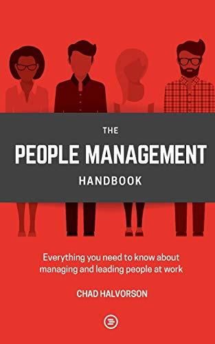 People Management: Everything you need to know about managing and leading people at work