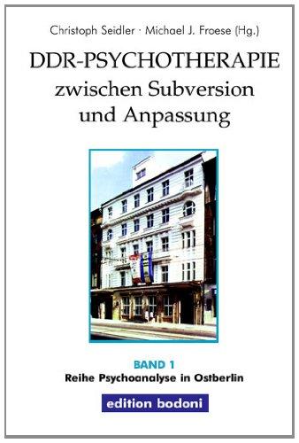 DDR-Psychotherapie zwischen Subversion und Anpassung