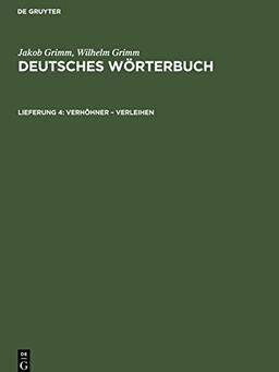 Deutsches Wörterbuch, Lieferung 4, Verhöhner ¿ Verleihen