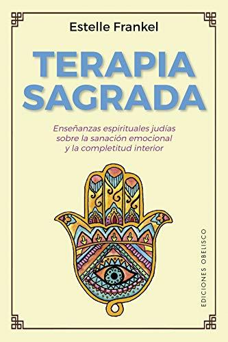 Terapia sagrada (Espiritualidad y vida interior)