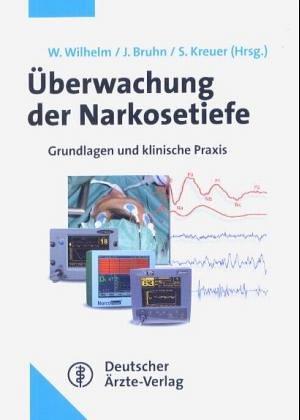 Überwachung der Narkosetiefe. Grundlagen und klinische Praxis