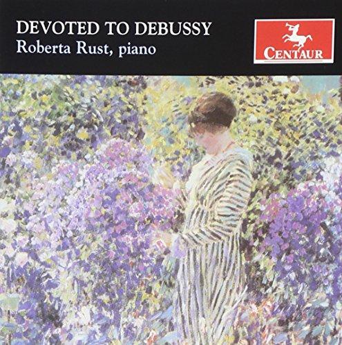 Devoted to Debussy Roberta Rust - Klavier