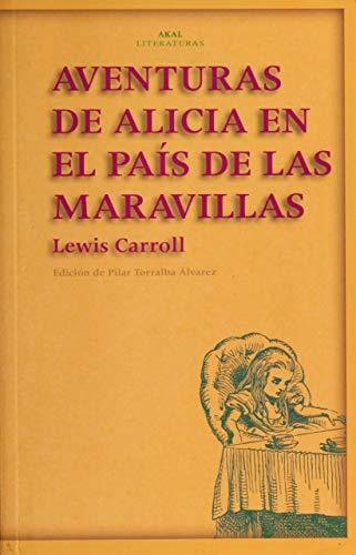 Aventuras de Alicia en el país de las maravillas (Akal Literaturas, Band 19)