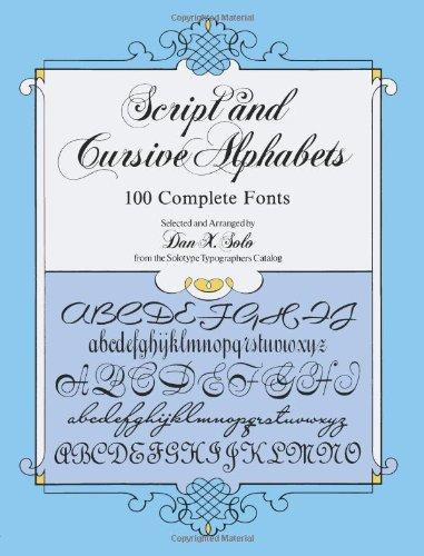 Script and Cursive Alphabets: 100 Complete Fonts (Dover Pictorial Archives)