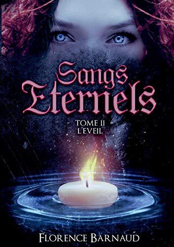 Sangs Eternels : Tome 2 : L'Eveil