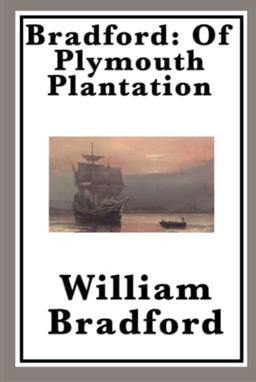 Bradford: Of Plymouth Plantation