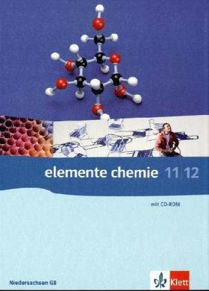 Elemente Chemie - Ausgabe Niedersachsen G8: Elemente Chemie. G8. Schülerbuch 11./12. Klasse. Ausgabe Niedersachsen