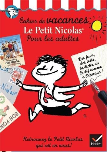 Cahier de vacances Le Petit Nicolas pour les adultes : des jeux, des tests, la dictée du Certif comme à l'époque !