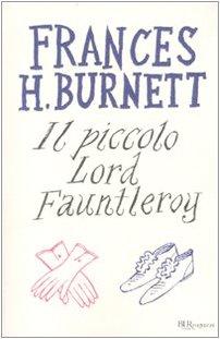 Il piccolo lord Fauntleroy (BUR Classici)