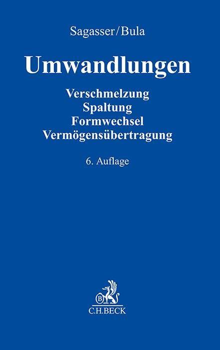 Umwandlungen: Verschmelzung, Spaltung, Formwechsel, Vermögensübertragung