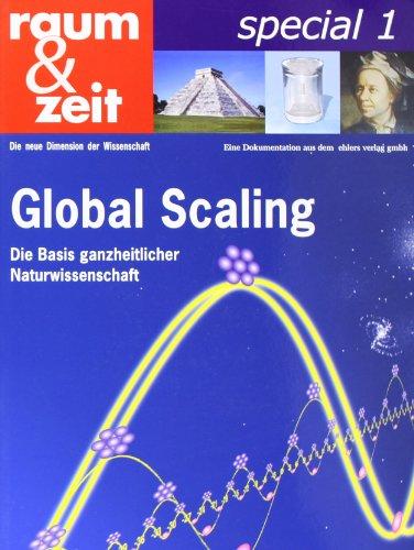 raum & zeit special, Bd.1 : Global Scaling