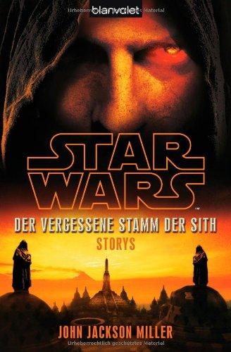 Star Wars(TM) Der Vergessene Stamm der Sith: Storys