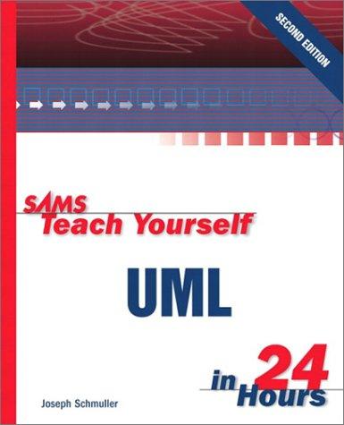 Sams Teach Yourself UML in 24 Hours (Sams Teach Yourself...in 24 Hours)