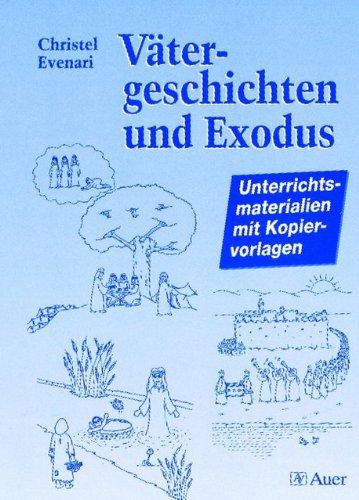 Vätergeschichten und Exodus: Unterrichtsmaterialien mit Kopiervorlagen. RSR