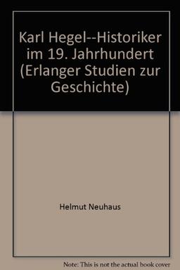 Karl Hegel - Historiker im 19. Jahrhundert