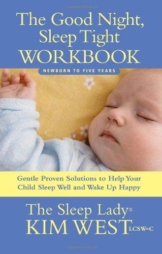 Good Night, Sleep Tight Workbook: The Sleep Lady's Gentle Step-by-step Guide for Tired Parents