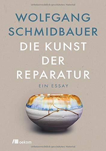 Die Kunst der Reparatur: Ein Essay