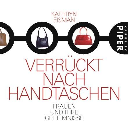 Verrückt nach Handtaschen: Frauen und ihre Geheimnisse