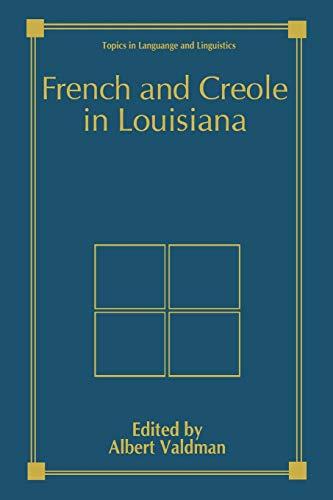 French and Creole in Louisiana (Topics in Language and Linguistics)