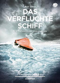 Das verfluchte Schiff: Mein Überlebenskampf im Südpolarmeer (Campfire)