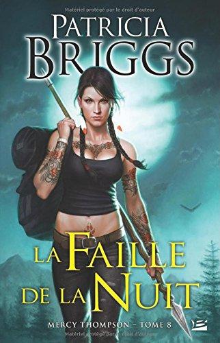 Mercy Thompson. Vol. 8. La faille de la nuit