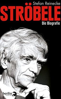 Ströbele: Die Biografie