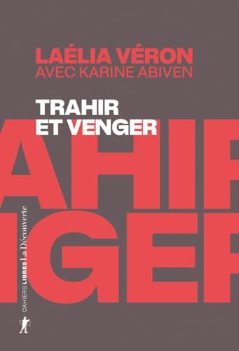 Trahir et venger : paradoxes des récits de transfuges de classe