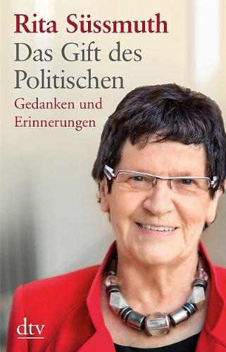 Das Gift des Politischen: Gedanken und Erinnerungen