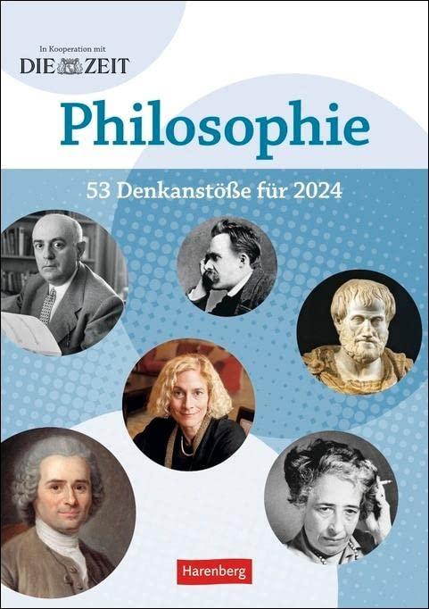 DIE ZEIT Philosophie Wochen-Kulturkalender 2024: 53 Denkanstöße für 2024