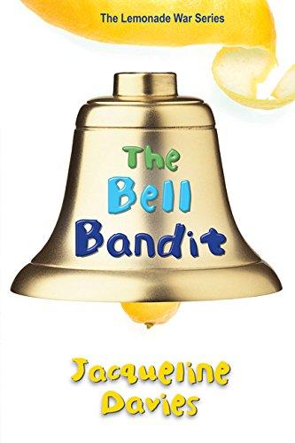 The Bell Bandit (The Lemonade War Series)