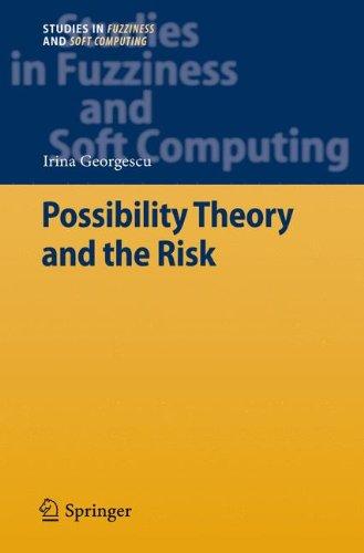 Possibility Theory and the Risk (Studies in Fuzziness and Soft Computing)