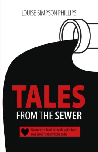 Tales From The Sewer: Someone had to look with love our most miserable side